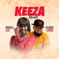 Keeza (Remix) Lyrics - Omega 256 ft. Daddy Andre