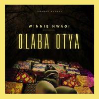 Olaba Otya - Winnie Nwagi 