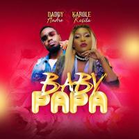 Baby Papa Lyrics - Karole Kasita, Daddy Andre 