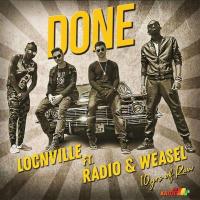 Done Lyrics - Radio & Weasel ft. Locnville