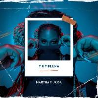 Mumbeera - Martha Mukisa 