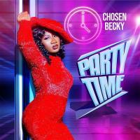 Party Time Lyrics - Chosen Becky 