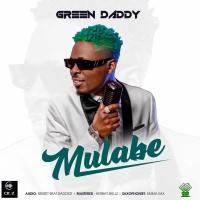 MULABE Lyrics - Green Daddy 