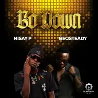 Go down Lyrics - Geosteady 