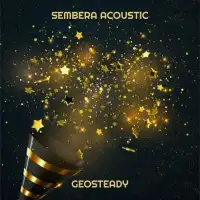 Sembera Acoustic Lyrics - Geosteady 