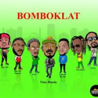 Bombclat 1 [ all stars ] Lyrics - Ykee Benda ft. Don Mc Kapata , Big Trill, Navio Santana Karma Feffe Bussi ,Enef ,