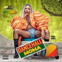 Dancehall Moma (FreeStyle) Lyrics - Danra 