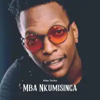 Mba Nkumisinga Lyrics - Allan Toniks 