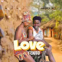 Love Yekito Lyrics - Naira Ali 