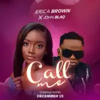 Call Me Lyrics - Erica K Brown ft. John Blaq