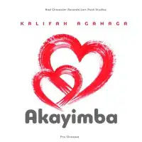 Akayimba - Kalifah AgaNaga 