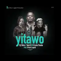 Yitawo - DJ Shiru ft. Tash K, Crysto Panda