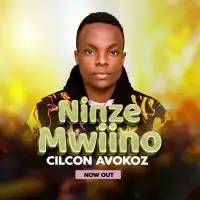 Ninze Mwiino - Cilcon Avokoz 