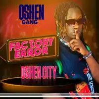 Factory Error - Oshen City 