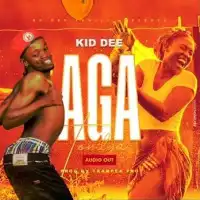 AGA Lyrics - Kid Dee 