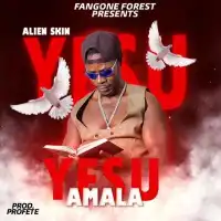 Yesu Amala Lyrics - Alien Skin 