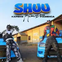 Shuu (remix) - Kapeke ft. Fik Fameica