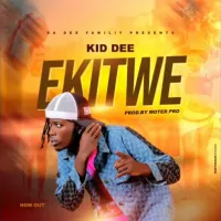 Ekitwe Lyrics - Kid Dee 