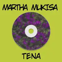 Tena - Martha Mukisa 