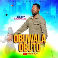 Obuwala Obuto Lyrics - Henry Mwanje 