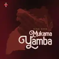 Mukama Yamba - King Saha 