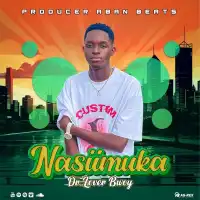 NASIIMUKA Lyrics - Dr. Lover Bwoy 