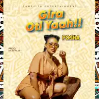 Gira Oti Yaah Lyrics - Posha 