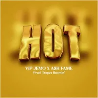 Am Hot - VIP Jemo ft. Ash Fame