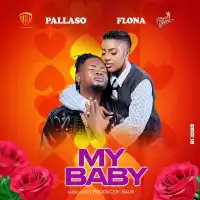 My Baby Lyrics - Pallaso, Flona 