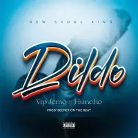 Dildo Lyrics - VIP Jemo ft. Huncho