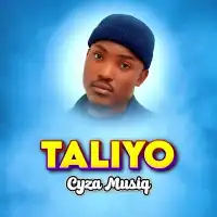 Taliyo - Cyza Musiq Ug 