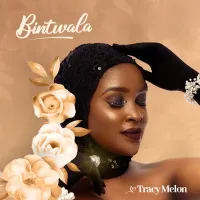 Bintwala Lyrics - Tracy Melon ft. Aliddeki Brian