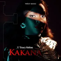 Kakana Lyrics - Tracy Melon 