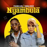 Nyambula - Pawa Ug ft. Nina Roz