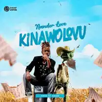 Kinawolovu Lyrics - Nandor Love 