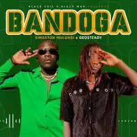 Bandoga Lyrics - Kingstone Mulungi ft. Geosteady