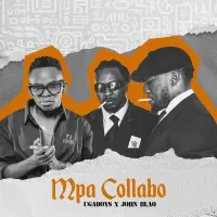 Mpa Collabo Lyrics - Ugaboys ft. John Blaq