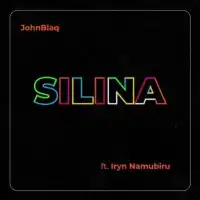 Silina Lyrics - John Blaq ft. Iryn Namubiru