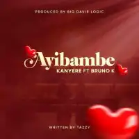 Ayibambe - Bruno K ft. Kanyere