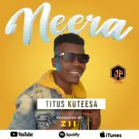 Neera - Titus Kuteesa 