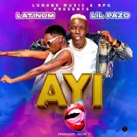 Ayi - Lil Pazo ft. Latinum