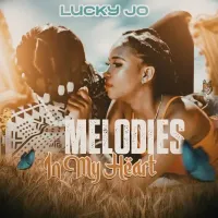 Melodies In My Heart - Lucky Jo 