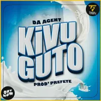 Kivuguto - Da Agent 