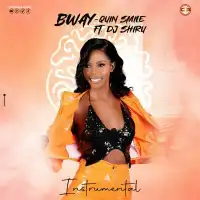 Bway (Instrumental) - Quin Smile ft. Dj Shiru