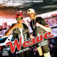 Wewe Lyrics - Scorpion Shabba, Alien Skin 