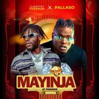 Mayinja Lyrics - Gladiator Emperor, Pallaso 