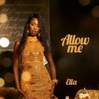 Allow Me Lyrics - Ella 