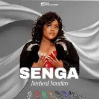 Senga Lyrics - Racheal Namiiro 