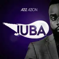 Juba - Aziz Azion 