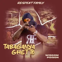 Tabaganya Ghetto Lyrics - Wisdom Poison 